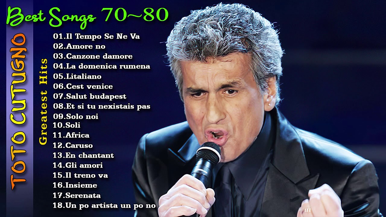 Le migliori canzoni di Toto Cutugno The Best of Toto Cutugno Full Album YouTube Le migliori canzoni di Toto Cutugno The Best of Toto Cutugno Full Album YouTube