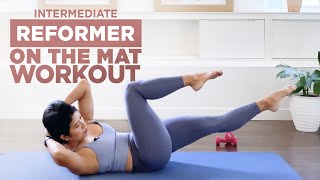 Reformer on the Mat | 1 hour Intermediate Pilates