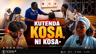 KUTENDA KOSA NI KOSA | PART 9•