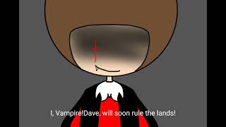 Vampire!Dave HAS AWOKEN !