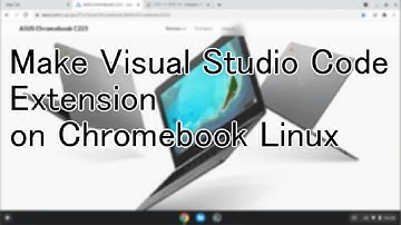 Make Visual Studio Code Extension on Chromebook Linux