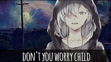 Nightcore - Don't you worry child (Lyrics - female version)