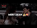 Meri jaan  new romantic shayai status   love shayari status  mz edit