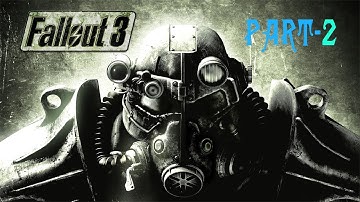 Fallout - 3 | Gameplay Walkthrough | Part - 2 | No Commentary