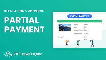 Partial Payment Add-On | WP Travel Engine Tutorial