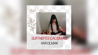 Sufi̇ Nefes Çalişmasi