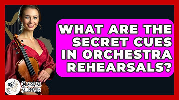 What Are The Secret Cues In Orchestra Rehearsals? - Classical Serenade