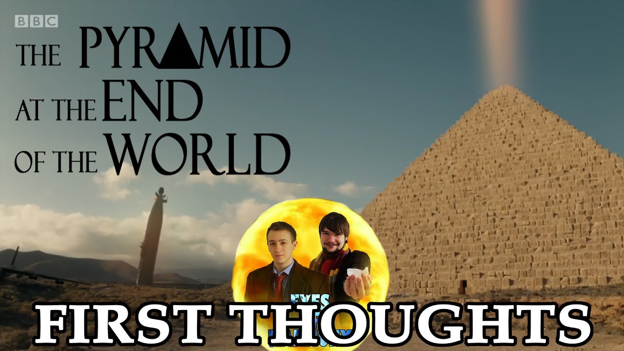 Doctor Who - The Pyramid At The End Of The World - First Thoughts