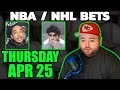Live bets with kyle kirms nba nhl picks thursday april 25