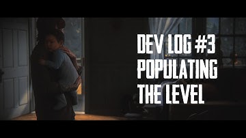 Designing a Last of Us Part II Level - Dev Log #3