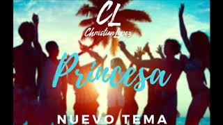 Christian López – Princesa (Audio)