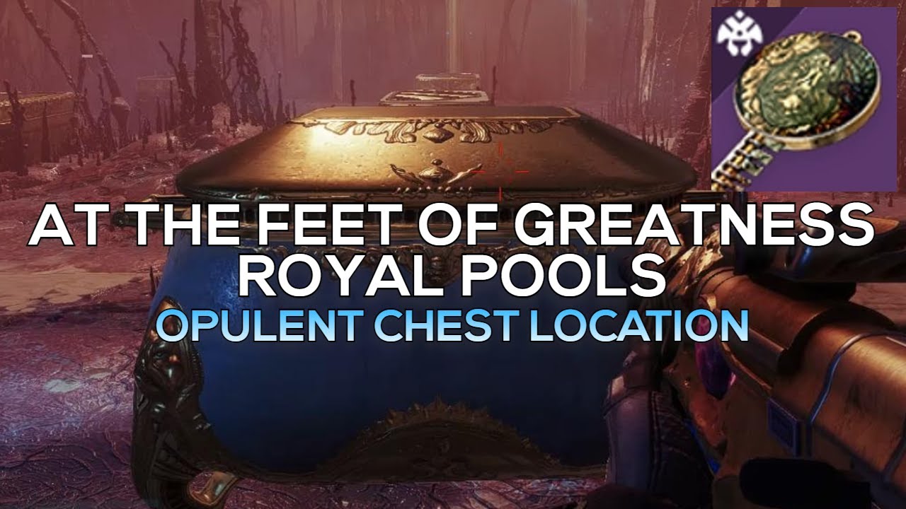 Opulent Key & Chest Location - "Royal Pools, At the Feet of Greatness