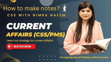 How to Prepare for Current Affairs? | CSS with Nimra Naeem | FSP | CSS/PMS