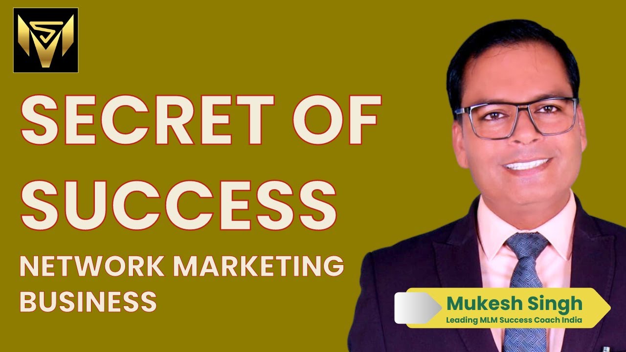 SECRET OF SUCCESS in Network Marketing Business | MLM Success Coach India