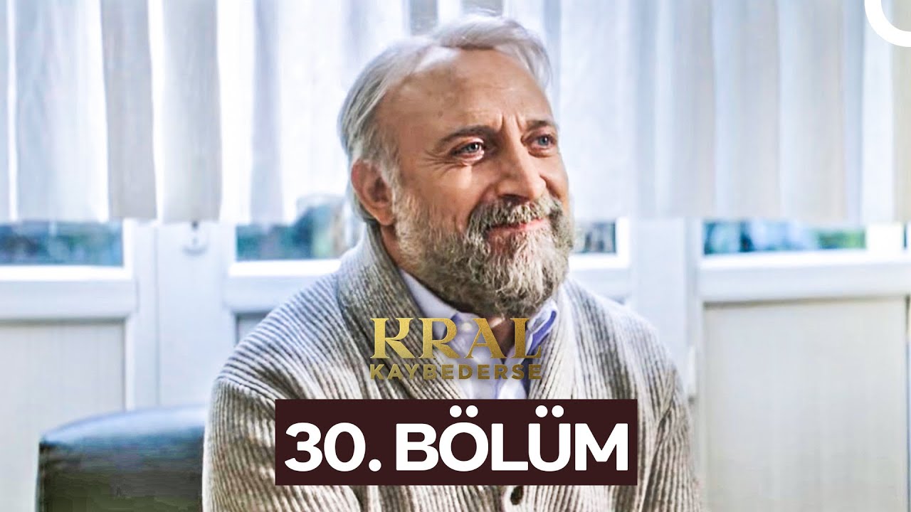 Kral Kaybederse 30. Bölüm (FİNAL)
