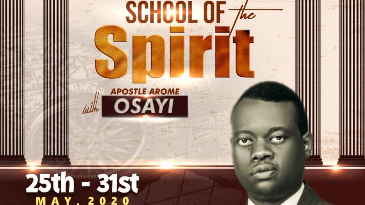 SCHOOL OF THE SPIRIT || APOSTLE AROME OSAYI || 25TH MAY 2020 - YouTube