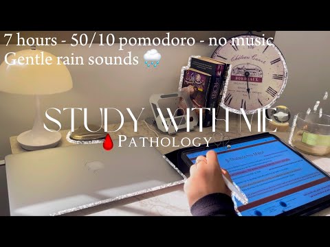 Study With Me PATHOLOGY 7 Hrs 50 10 Pomodoro No Music  Study With Me PATHOLOGY 7 Hrs 50 10 Pomodoro No Music