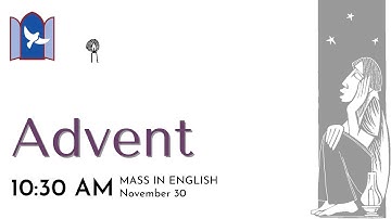 November 30, 2025 - 10:30am Mass LIVE - First Sunday of Advent