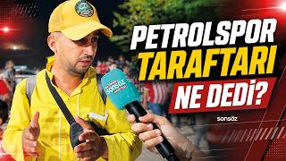Petrolspor Taraftarı Ne Dedi?