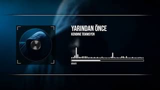 Kendi̇ne Tekni̇syen - Yarindan Önce 🌙 “Belki De Her Şey Yarından Önce Bitmiştir...” 🌙 Resimi