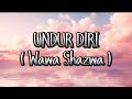 UNDUR DIRI ~ Wawa Shazwa ( Lirik Video 😸 )