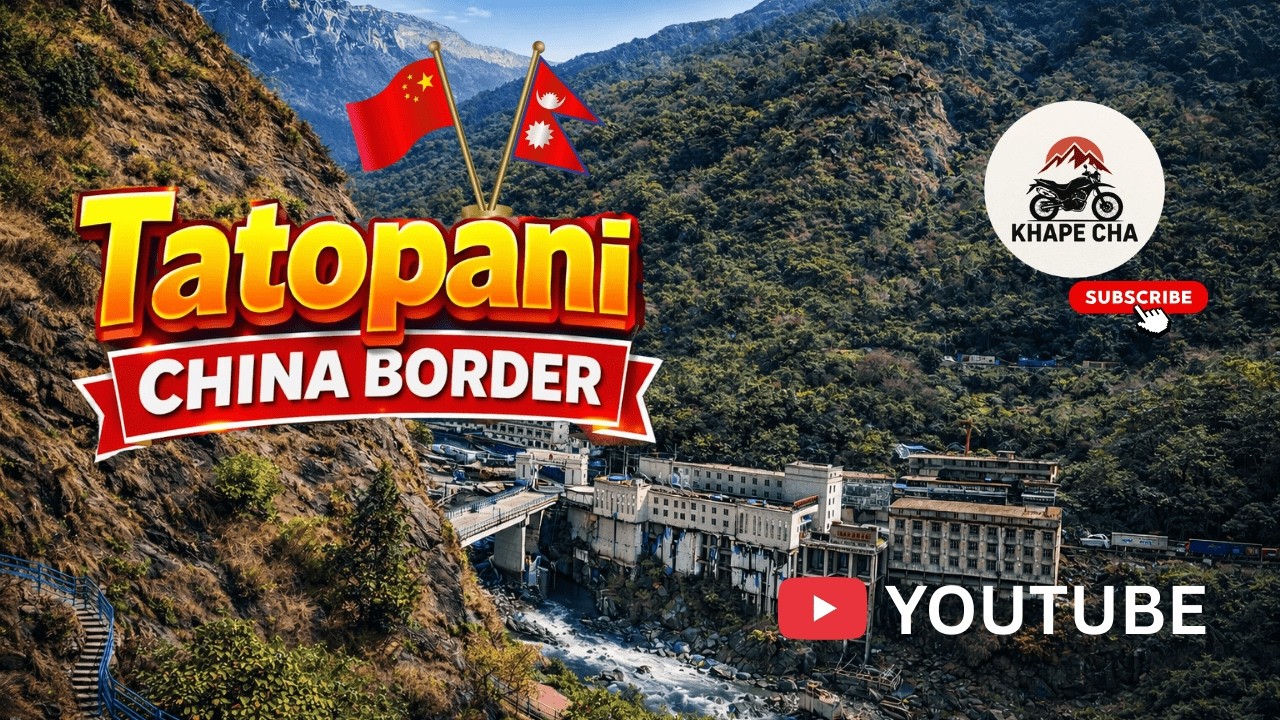 Ride to China Border ⛩️ | Tatopani Naka |      🇳🇵🤝 🇨🇳