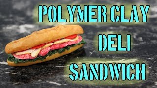 Polymer Clay Tutorial || Deli Sandwich