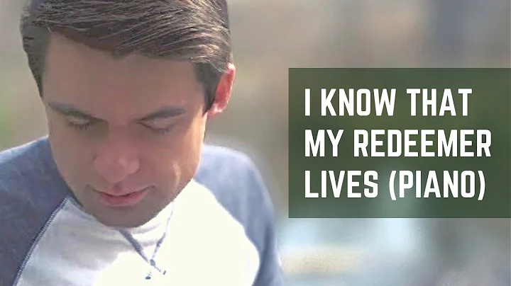 I Know that My Redeemer Lives PIANO