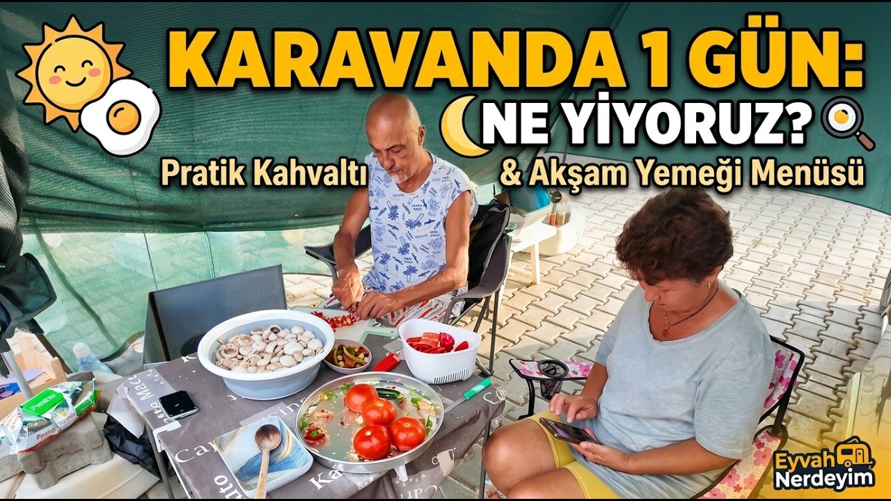 Karavanda 1 Gün Ne Yiyoruz? Pratik Kahvaltı Akşam Yemeği Menüsü Karavanda 1 Gün Ne Yiyoruz? Pratik Kahvaltı Akşam Yemeği Menüsü