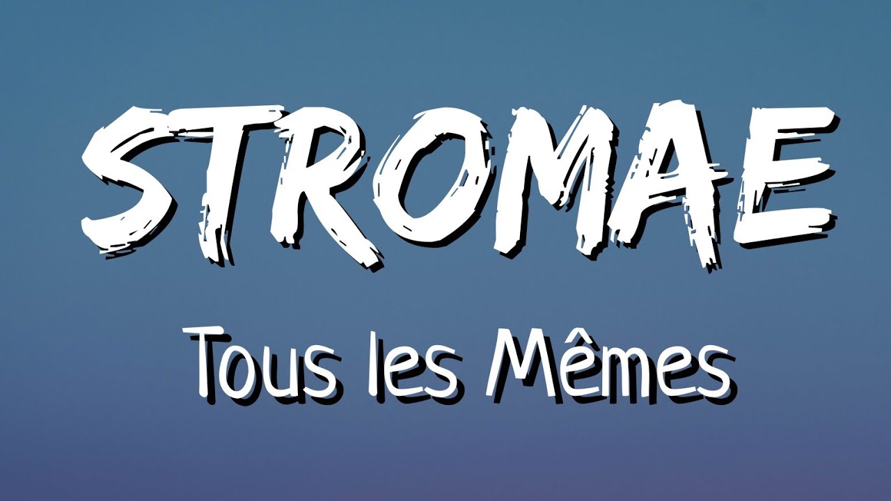 Stromae   Tous les Mmes LyricsParoles