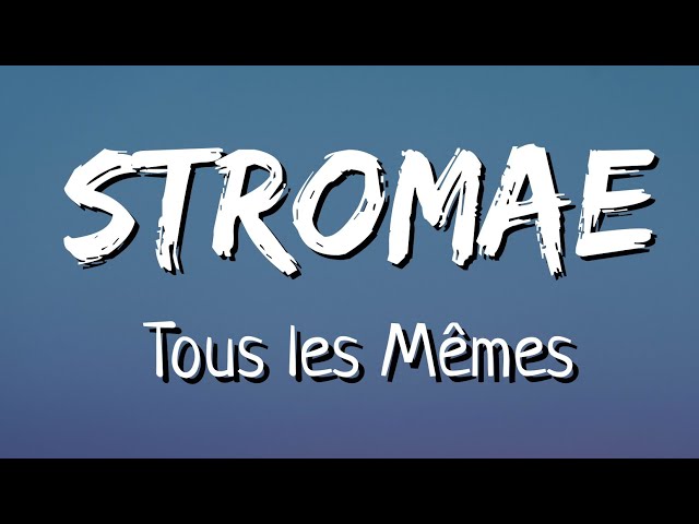 Stromae - Tous les Mêmes (Lyrics/Paroles) class=