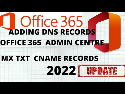 ADDING DNS RECORDS FOR CONNECTING DOMAIN IN OFFICE 365 ADMIN CENTRE 2022 |MX TXT CNAME RECORDS