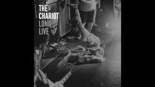 The Chariot - Long Live [Full Album]