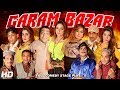 GARAM BAZAR (FULL DRAMA) - 2018 NEW PAKISTANI COMEDY STAGE DRAMA (PUNJABI) - HI-TECH MUSIC