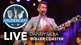 Danny Vera - 'Roller Coaster' live bij Muziekcafé chords