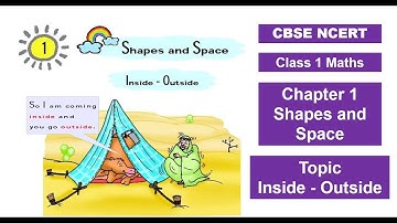 Inside Outside | CBSE Class 1 Maths | CBSE Maths Chapter 1 - Shapes & Space | Maths  Class1 Chapter1
