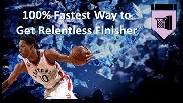 Nba 2K17: 100% Fastest Way to get Relentless Finisher