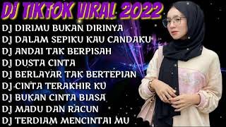 DJ REMIX TERBARU 2022 🎶 - DJ ANDAI TAK BERPISAH -  DJ DIRIMU BUKAN DIRINYA - DJ VIRAL 💃