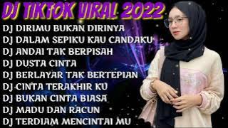 DJ REMIX TERBARU 2022 🎶 - DJ ANDAI TAK BERPISAH -  DJ DIRIMU BUKAN DIRINYA - DJ VIRAL 💃