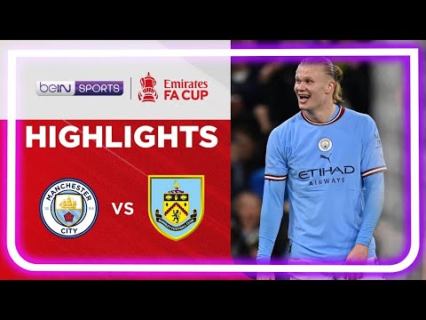 Manchester City 6-0 Burnley | FA Cup 22/23 Match Highlights