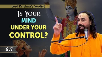 Is your Mind under your Control? #1 SIGN you have Conquered your Mind | Swami Mukundananda | BG 6.7