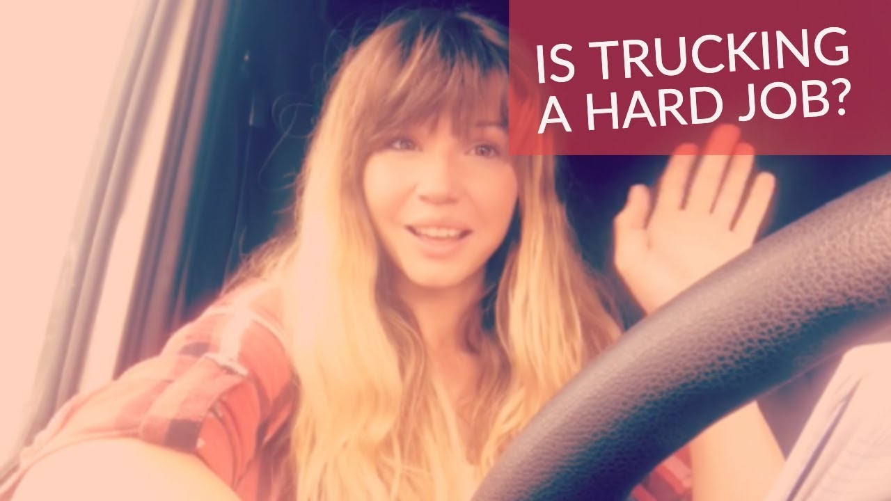 Is Trucking a Hard Job?