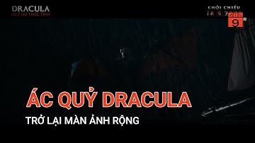ÁC QUỶ DRACULA TRỞ LẠI MÀN ẢNH RỘNG  | VTC9