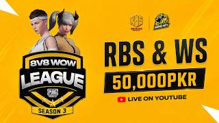 RBSxWS WOW LEAGUE S3 | QUARTER-FINALS | PUBGMOBILE | 8v8 WOW