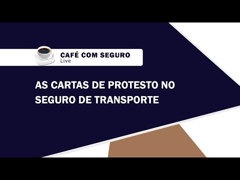 Café com Seguro Live l As cartas de protesto no Seguro de Transporte