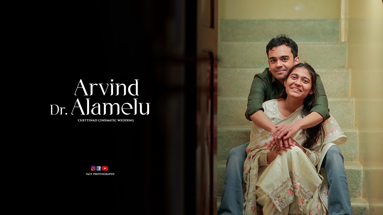 Arvind weds Dr.Alamelu I A Chettinad Cinematic Wedding -  Day 2 Celebration I 7&11 Photography