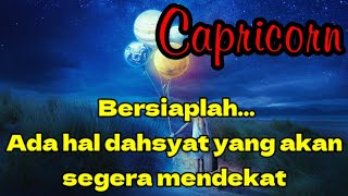 😱 Capricorn ✨ Bersiaplah...Ada hal dahsyat yang akan segera mendekat