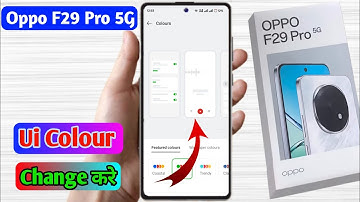 Oppo f29 pro 5g ui colour change kaise kare | oppo f29 pro ui colour setting in oppo f29 pro