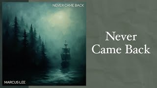 Download lagu Never Came Back (Lyrics) | Marcus Lee
