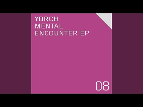 Yorch — Mental Encounter